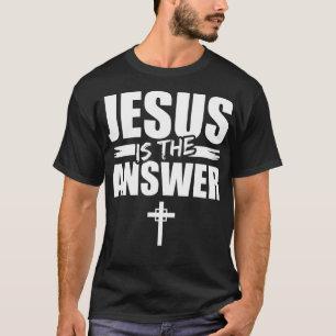 Jesus ist die Antwort Jesus T-ShirtSind Sie ein Pa T-Shirt