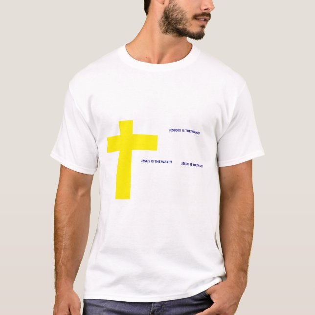 Jesus ist die Art und Weise, wie T - Shirt (Vorderseite)
