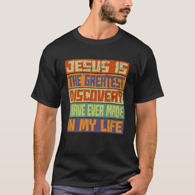 Jesus ist die Bestste Entdeckung meines Lebens T-Shirt (Vorderseite)
