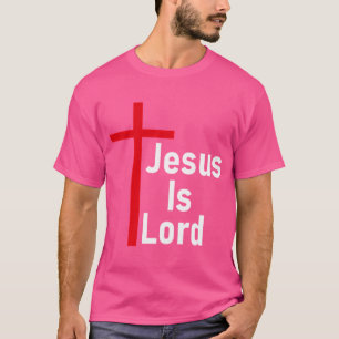 Jesus ist ein Christlicher Lord T-Shirt