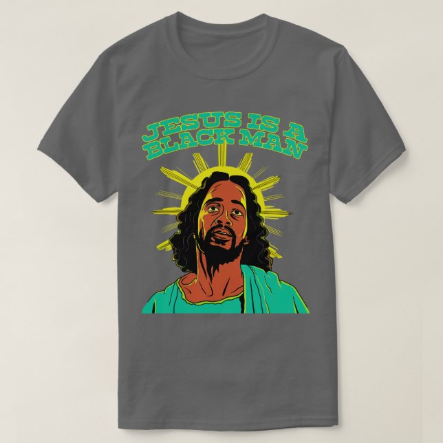 Jesus ist ein schwarzer Mann T-Shirt (Design vorne)