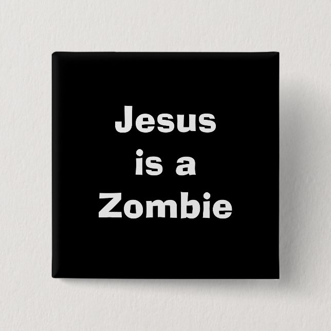 Jesus ist ein Zombie Button (Vorderseite)