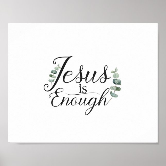 Jesus ist genug eleganter grüner Eukalyptus Christ Poster (Vorne)