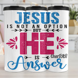 Jesus ist keine Option, sondern Er ist die Antwort Thermosbecher