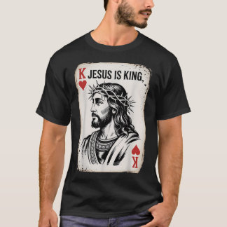 Jesus ist King Card Christlicher Herzkönig Karte T-Shirt