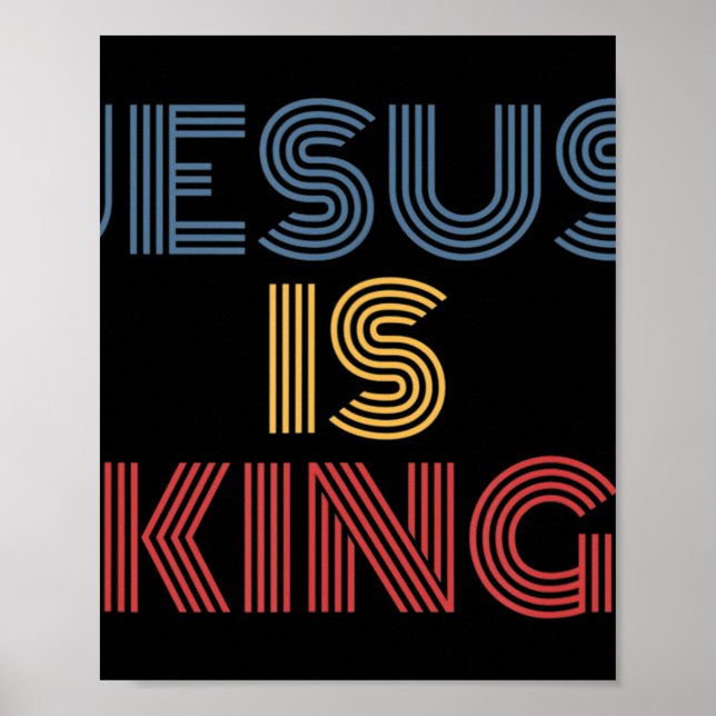 Jesus ist King T-ShirtJesus ist König Kleidung zu  Poster (Vorne)