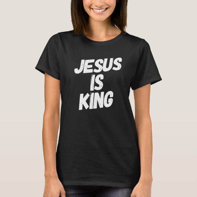 Jesus ist König  3 T-Shirt (Vorderseite)
