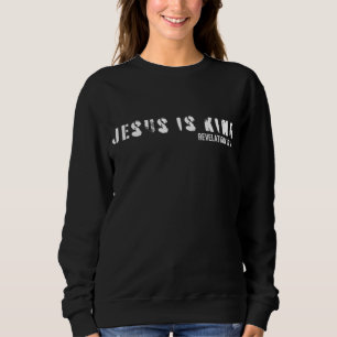 Jesus ist König Bibel Verse Scripting Christlich Sweatshirt