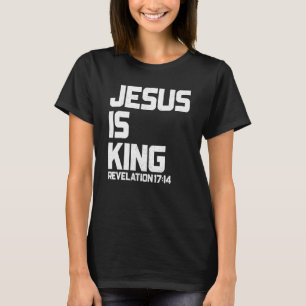 Jesus ist König Offenbarung 17 14 Bibelverse für M T-Shirt