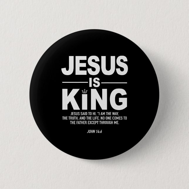 Jesus ist König Religiöser Glaube Gott Christliche Button (Vorderseite)