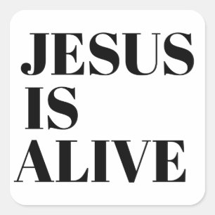 Jesus ist lebendig Christus ist Risen Zitate Gotte Quadratischer Aufkleber