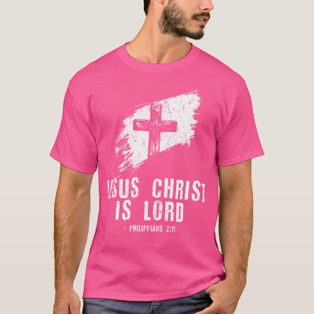 Jesus ist Lord Bible Verse Philippinen 211 Christi T-Shirt (Vorderseite)
