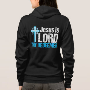Jesus ist Lord My Redeemer Hoodie