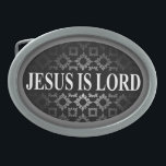 Jesus ist Lord Oval Belt Ovale Gürtelschnalle<br><div class="desc">Jesus ist Lord-Schnalle von danieljm</div>