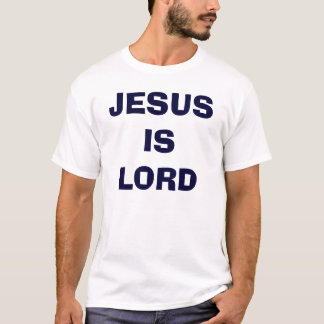 JESUS IST LORD T-Shirt