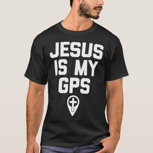 Jesus ist mein Christlicher GPS-Funny T-Shirt (Vorderseite)