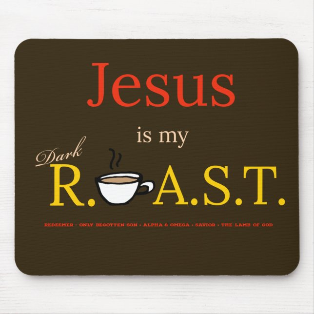Jesus ist mein dunkler R.O.S.T. Mousepad (Vorne)