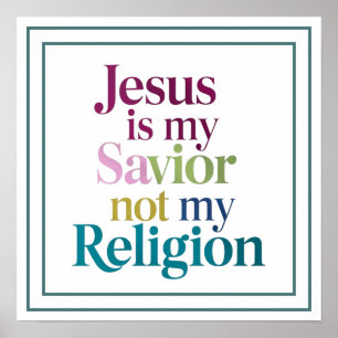 Jesus ist mein Erlöser, nicht meine Religion Glaub Poster