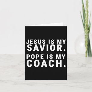 Jesus ist mein Erlöser Papst ist mein Coach Kathol Karte