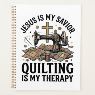 Jesus ist mein Erlöser Quilten ist meine Therapie Planer