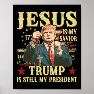 Jesus ist mein Erlöser Trump ist immer noch mein P Poster