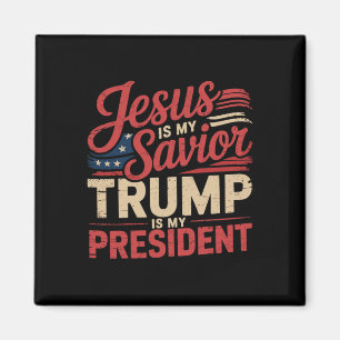 Jesus ist mein Erlöser, Trump ist mein Präsident B Magnet