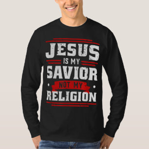 Jesus ist mein Erretter, nicht meine Religion - Go T-Shirt