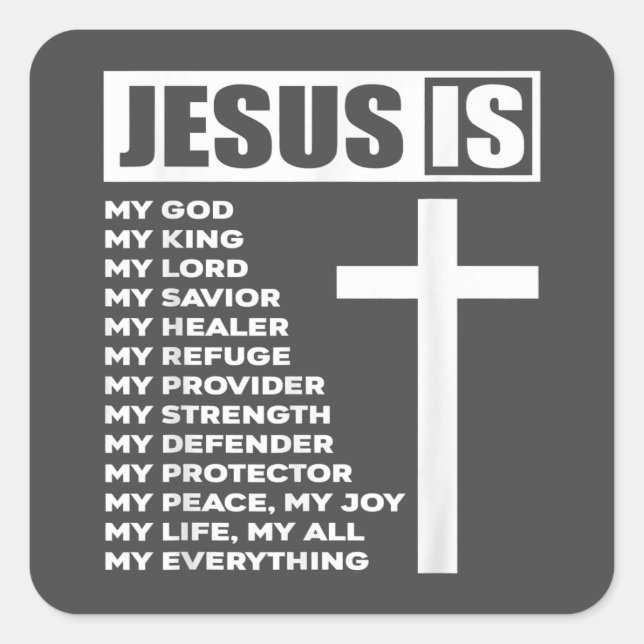 Jesus ist mein ganzes, alles, was mein Gott rettet Quadratischer Aufkleber (Vorderseite)