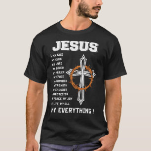 Jesus ist mein ganzes, alles, was mein Gott rettet T-Shirt