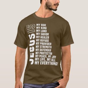 Jesus ist mein ganzes, alles, was mein Gott rettet T-Shirt