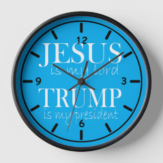 Jesus ist mein Herr Trump mein Präsident Uhr