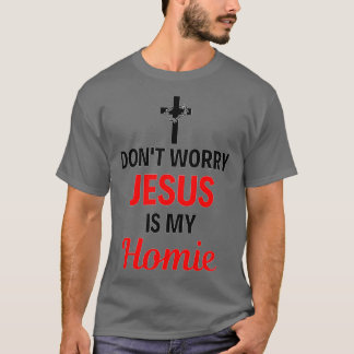Jesus ist mein Homie Jesus ist mein Homeboy lustig T-Shirt