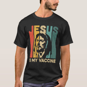 Jesus ist mein Impfstoff Christlich Glaube Anti Va T-Shirt