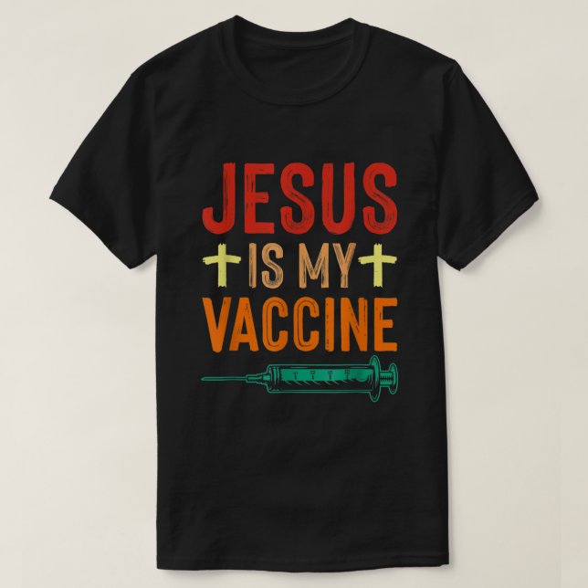 Jesus ist mein Impfstoff Christlicher Glaube Jesus T-Shirt (Design vorne)