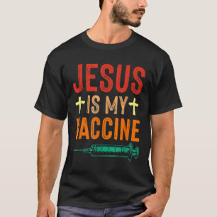Jesus ist mein Impfstoff Christlicher Glaube Jesus T-Shirt