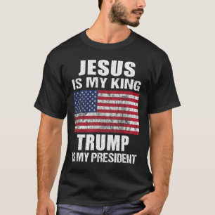 Jesus ist mein König Trump ist mein Präsident T-Shirt