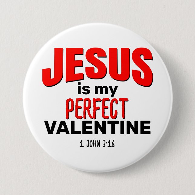 JESUS IST MEIN PERFEKTES VALENTINE Christlich Button (Vorderseite)