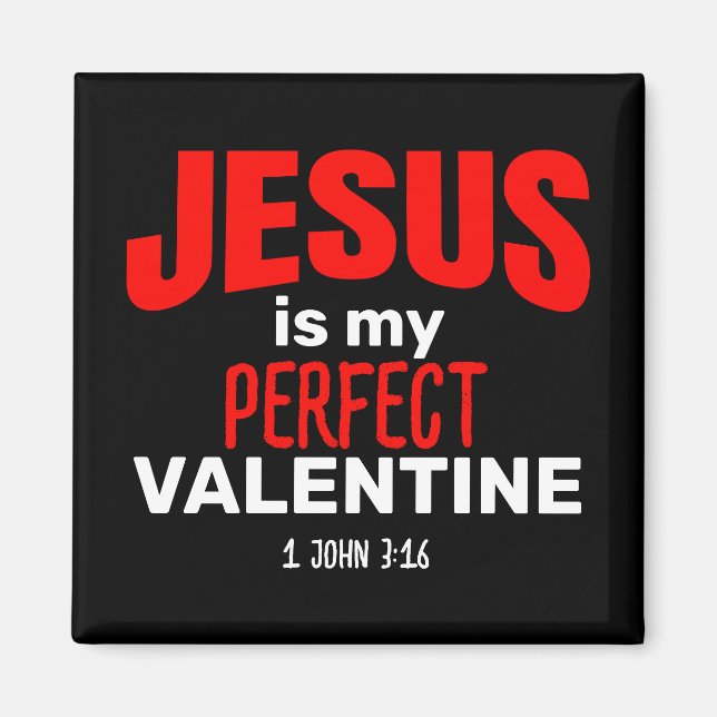 JESUS IST MEIN PERFEKTES VALENTINE Christlich Magnet (Vorne)
