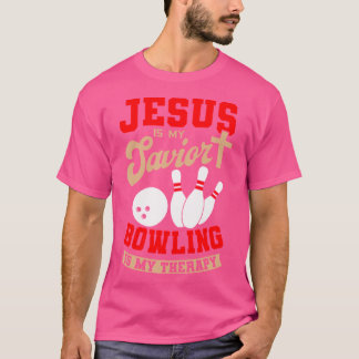 Jesus ist mein Retter Bowling ist meine Therapie C T-Shirt
