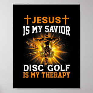 Jesus ist mein Retter-Disk-Golf ist meine Therapie Poster