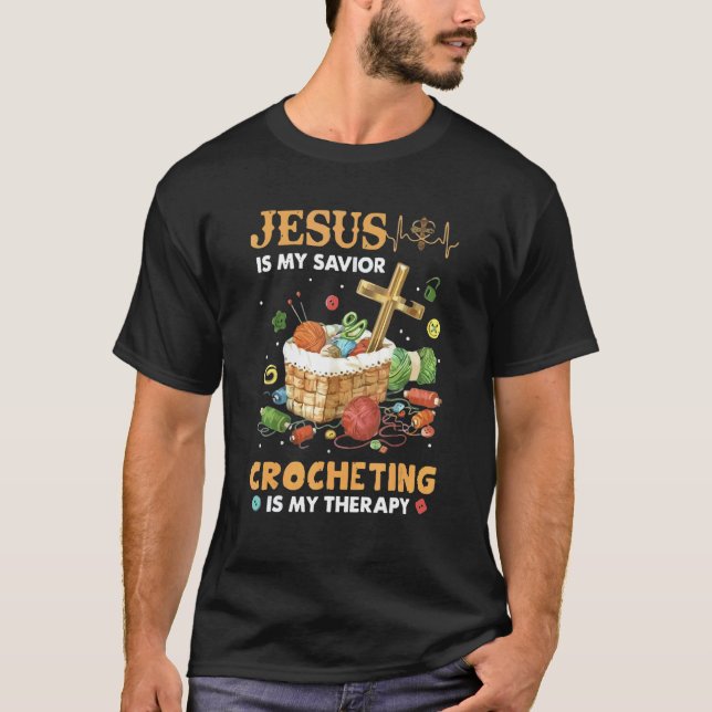 Jesus ist mein Retter-Häkchen ist meine Therapie f T-Shirt (Vorderseite)