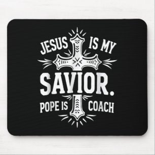 Jesus ist mein Retter Papst ist mein Coach Christl Mousepad