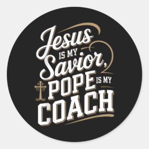Jesus ist mein Retter Papst ist mein Coach Christl Runder Aufkleber