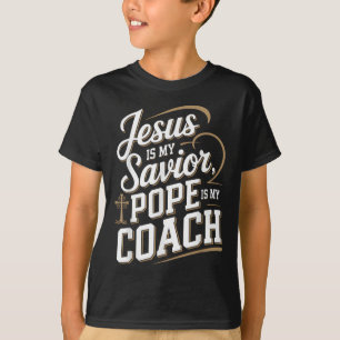 Jesus ist mein Retter Papst ist mein Coach Christl T-Shirt