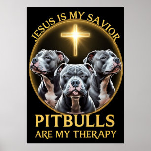 Jesus ist mein Retter Pitbulls sind meine Therapie Poster