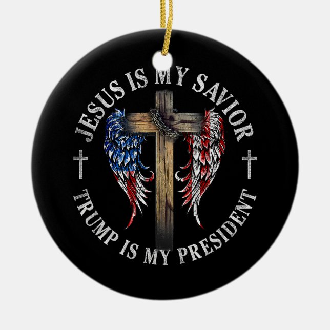 Jesus ist mein Retter Trump ist mein Präsident 202 Keramik Ornament (Vorne)
