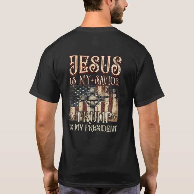 Jesus ist mein Retter Trump ist mein Präsident USA T-Shirt (Rückseite)