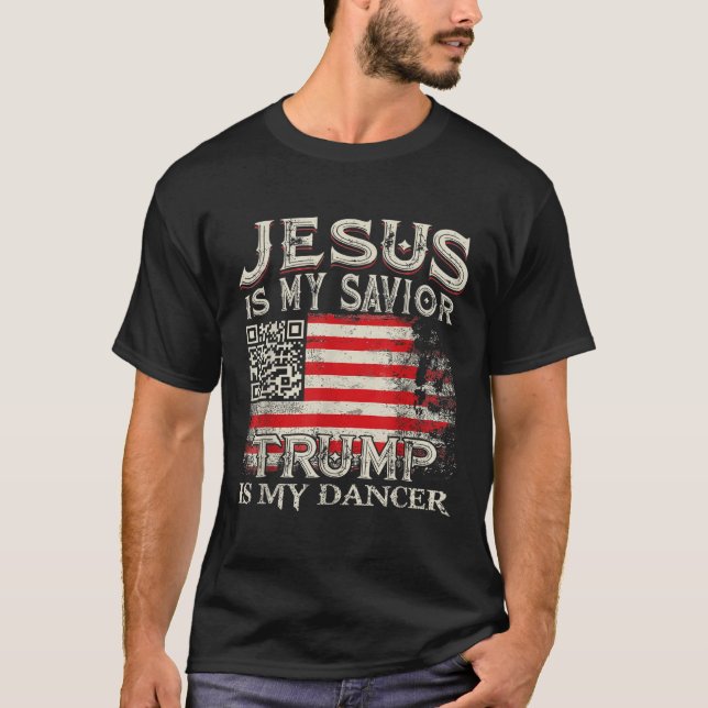 Jesus ist mein Retter Trump ist mein Tänzer Qr Tru T-Shirt (Vorderseite)