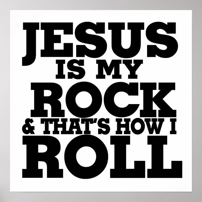 Jesus ist mein Rock und so rolle ich Poster (Vorne)