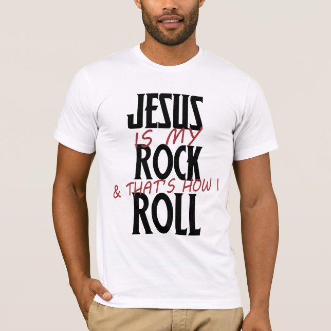 Jesus ist mein Rock und so rolle ich T-Shirt (Vorderseite)
